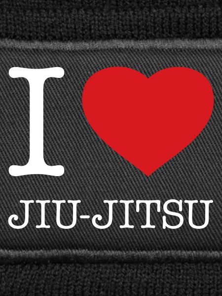 I LOVE JIU-JITSU