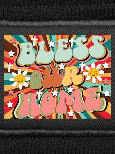 bless our home