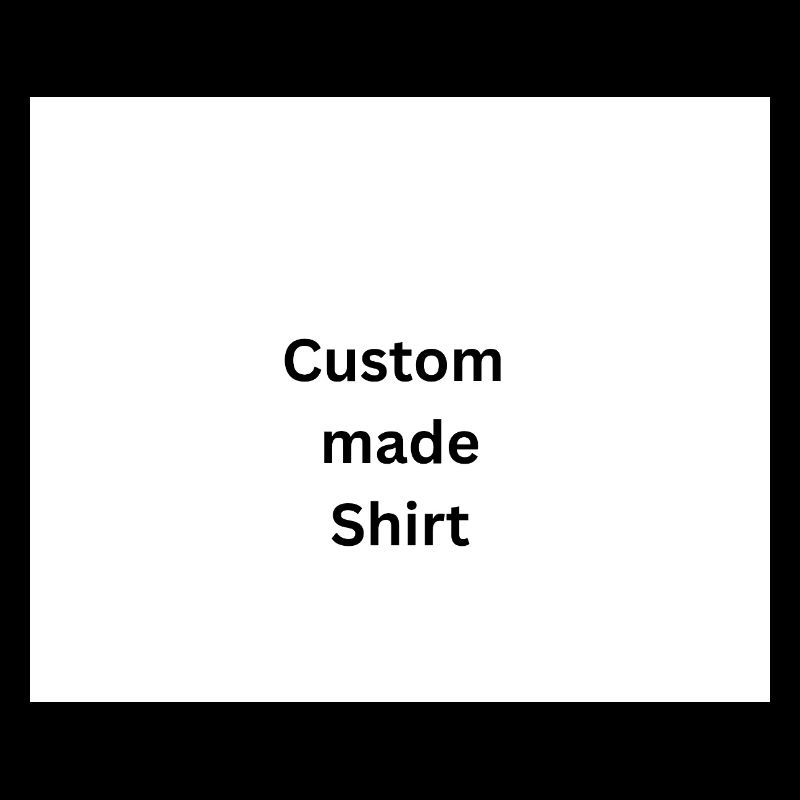 Custom made Shirt 