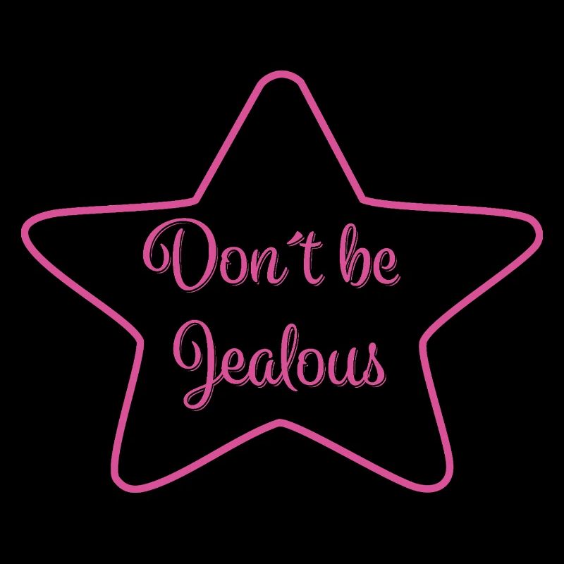 Don´t be Jealous 