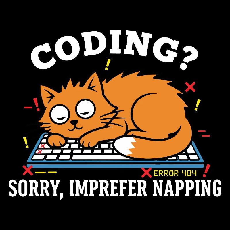 Codage? Désolé, je préfère dormir Chat Drôle