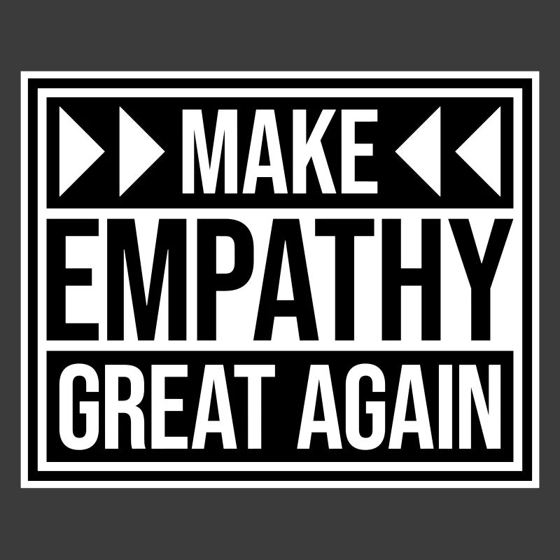 Make Empathy Great Again Politisch Statement Hoffn