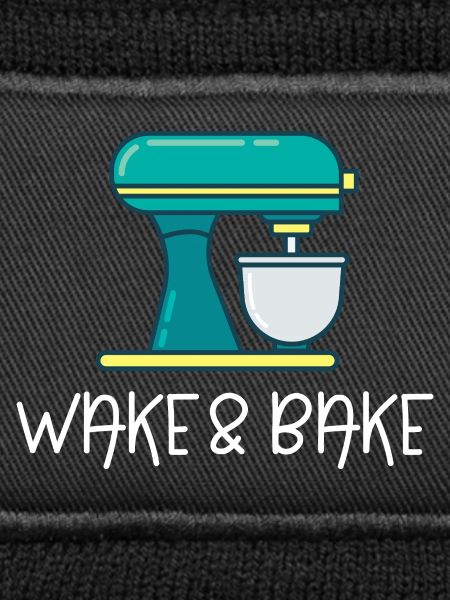 Wake And Bake