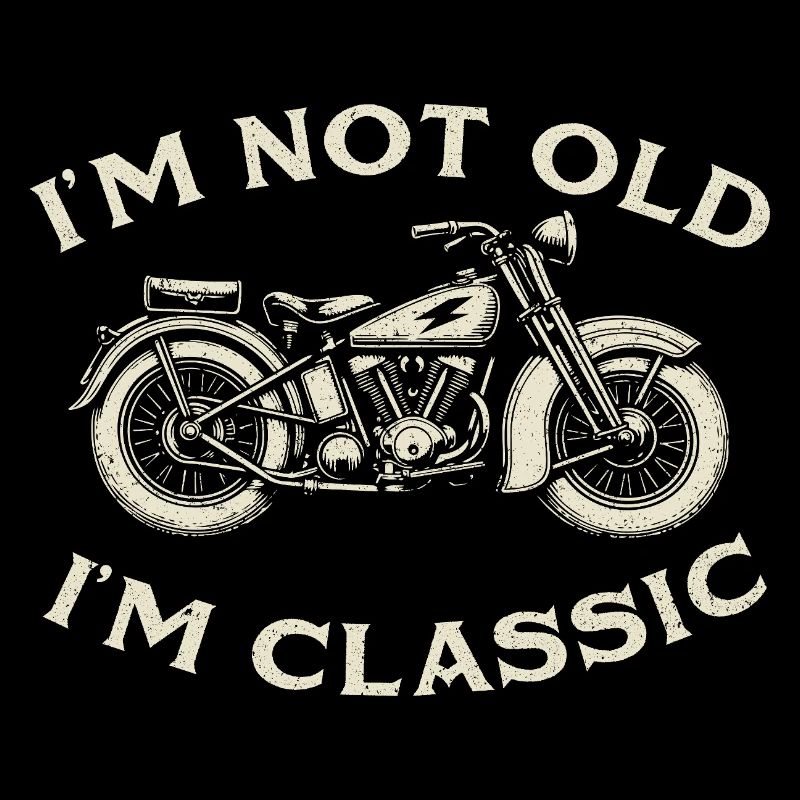 Im Not Old Im Classic Biker Dad Humor