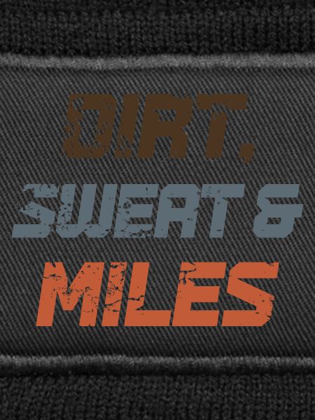 Dirt Sweat & Miles