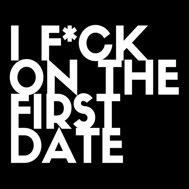 I F*CK ON THE FIRST DATE