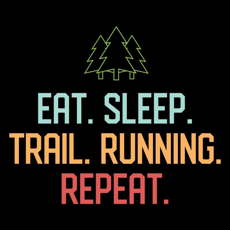 Manger. Dormir. Trail Running. Répéter.