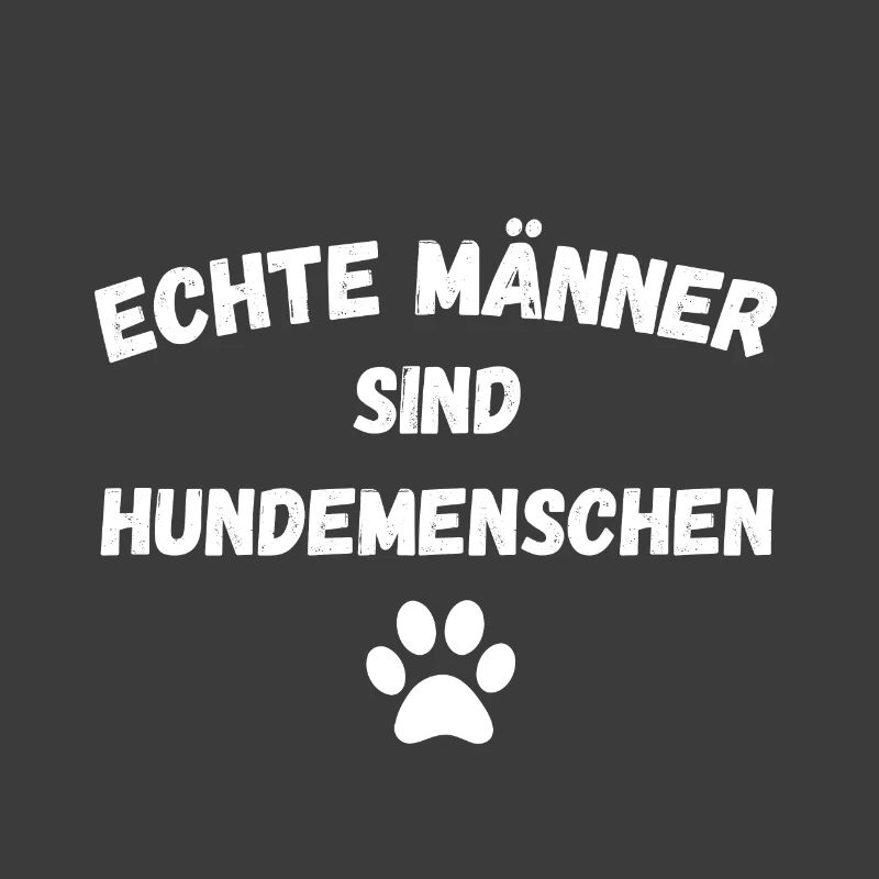 Echte Männer sind Hundemenschen