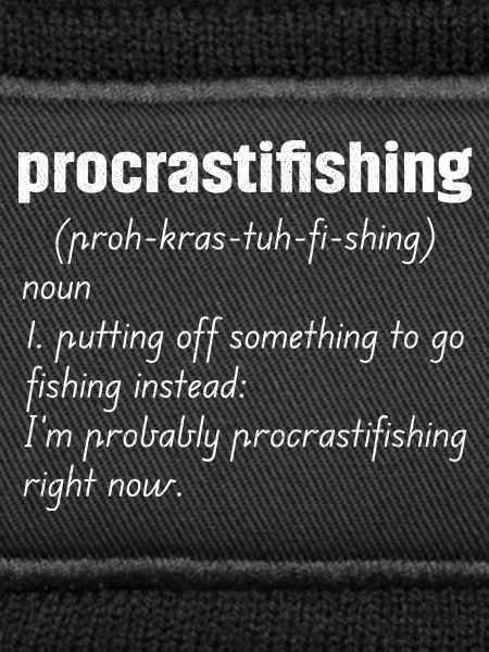 Procrastifishing defination