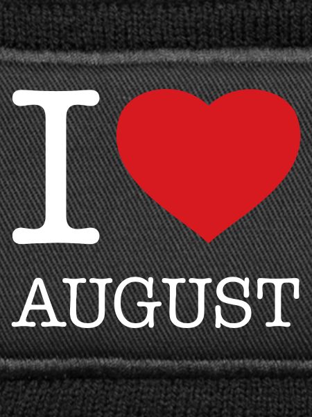 I LOVE AUGUST