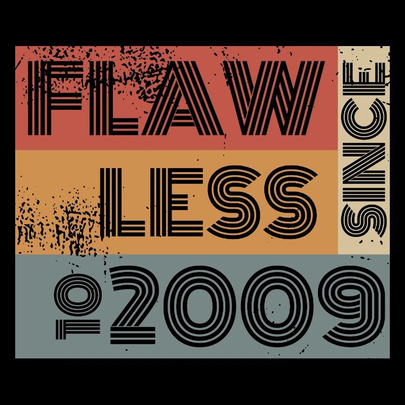 16. Birthday Flawless since 10/2009
