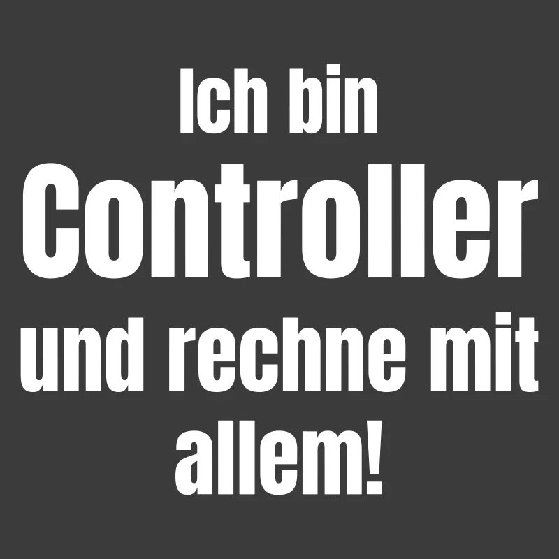 Ich bin Controller – rechne mit allem