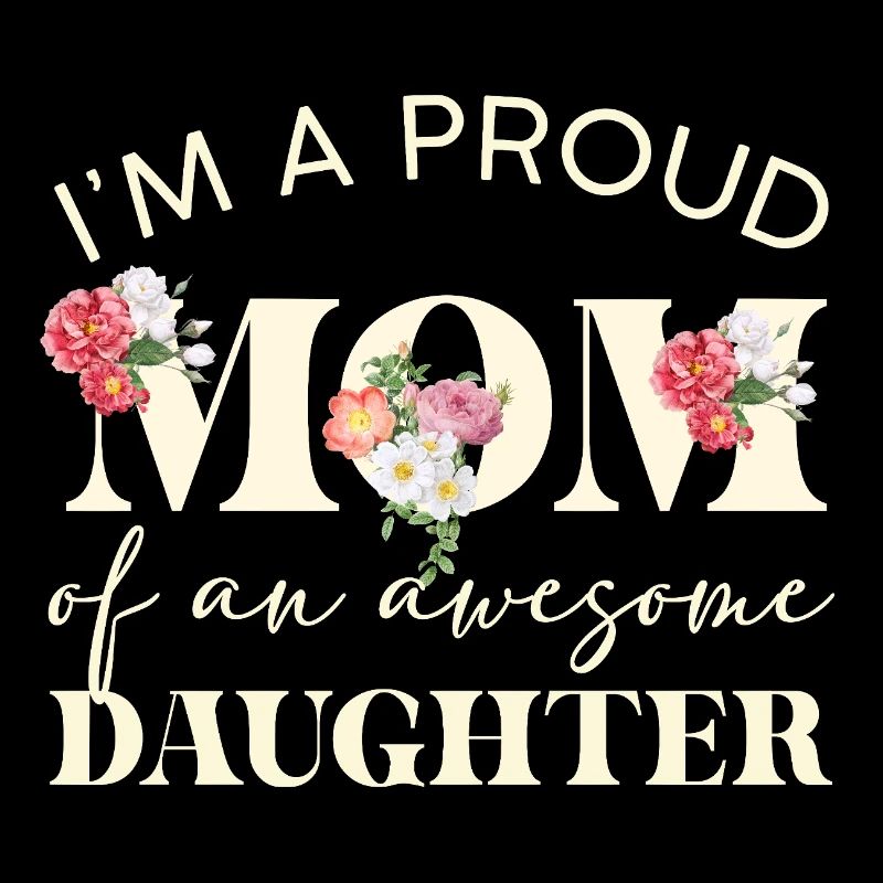 Proud Mom Great Daughter