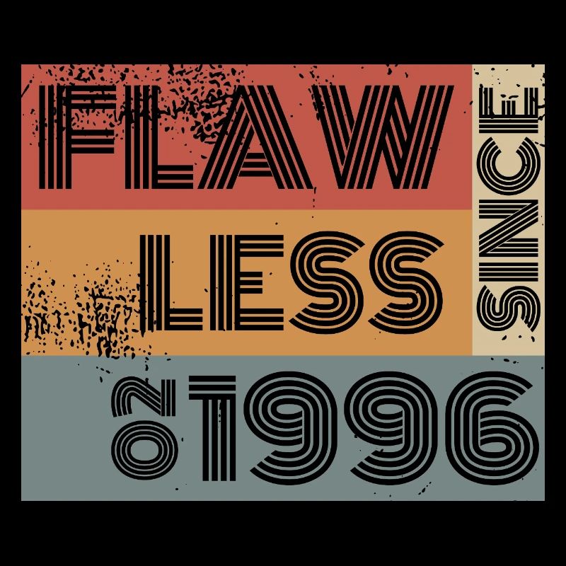 30. Geburtstag Flawless since 02/1996