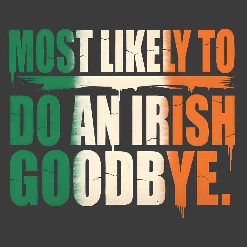 Am wahrscheinlichsten ein irisches Abschiedszitat zu machen