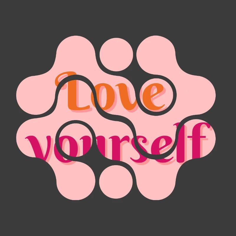 Love yourself