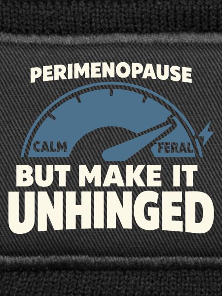 Perimenopause Humor Perimenopause