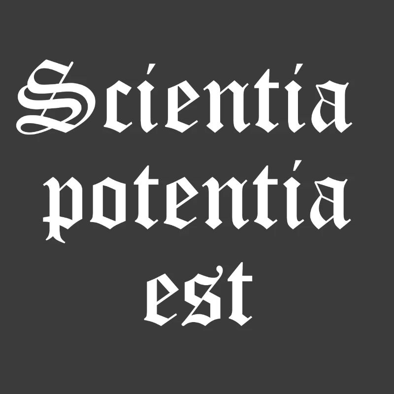 Knowledge is Power in Gothic Script