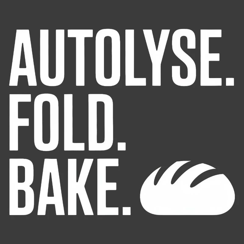 Autolyse Fold Bake Typography