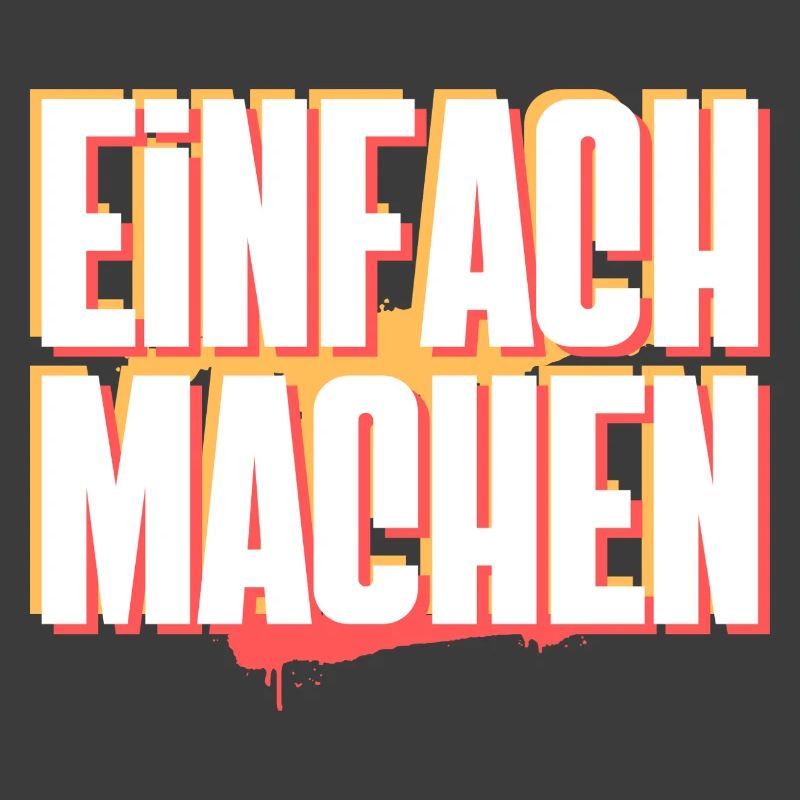 Einfach machen