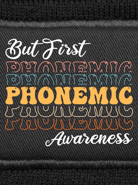 Phonemic Awareness First