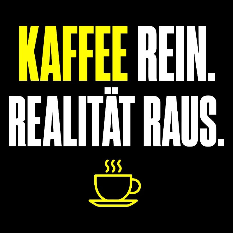 Kaffee Rein Realität Raus