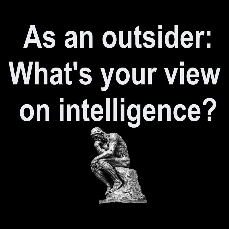 Outsider on Intelligence