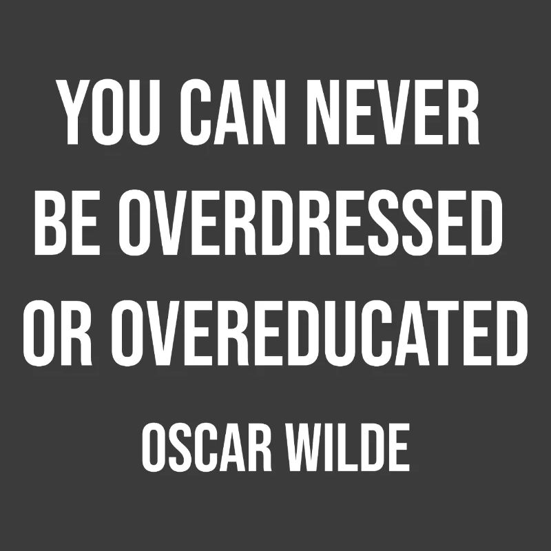 Overdressed oder übergebildetes Zitat-T-Shirt