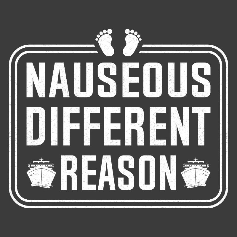 Nauseous Different Reason