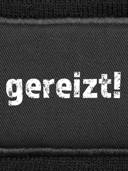 Gereizt! Statement Angry