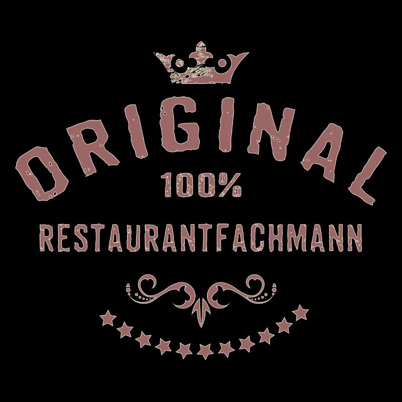 Original 100 Prozent Restaurantfachmann -