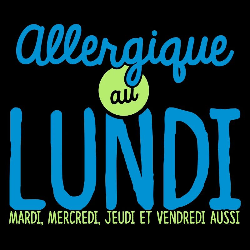 Allergique au Lundi