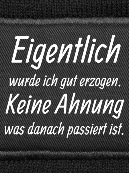 Eigentlich gut erzogen Zitatshirt 