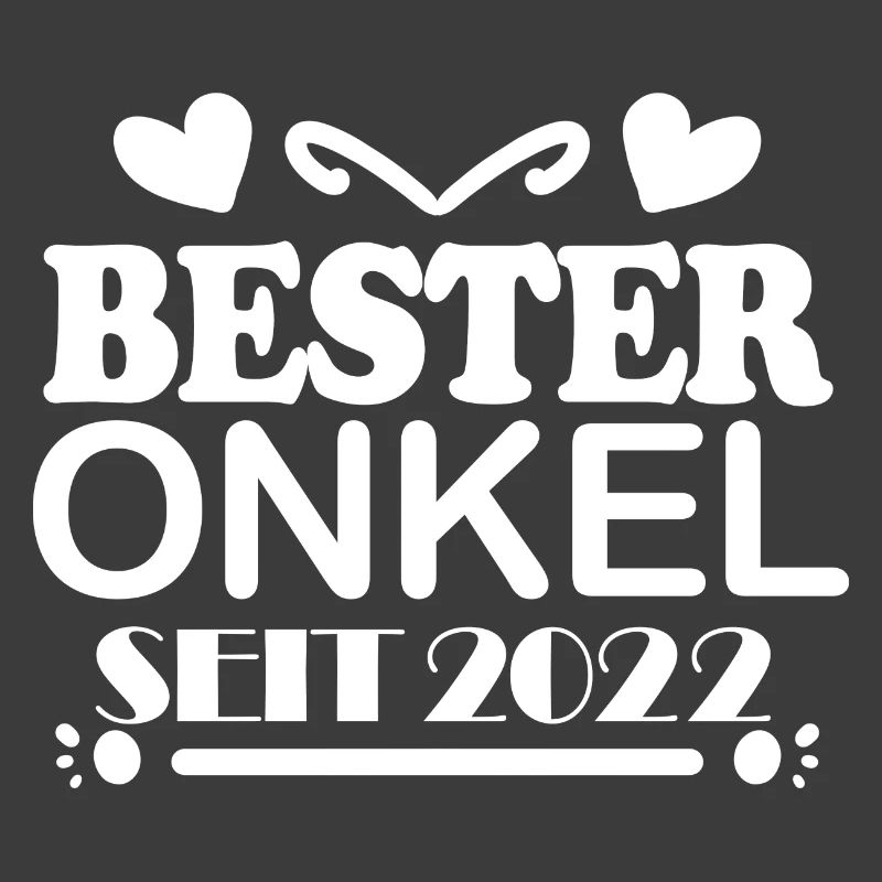 Bester Onkel seit 2022