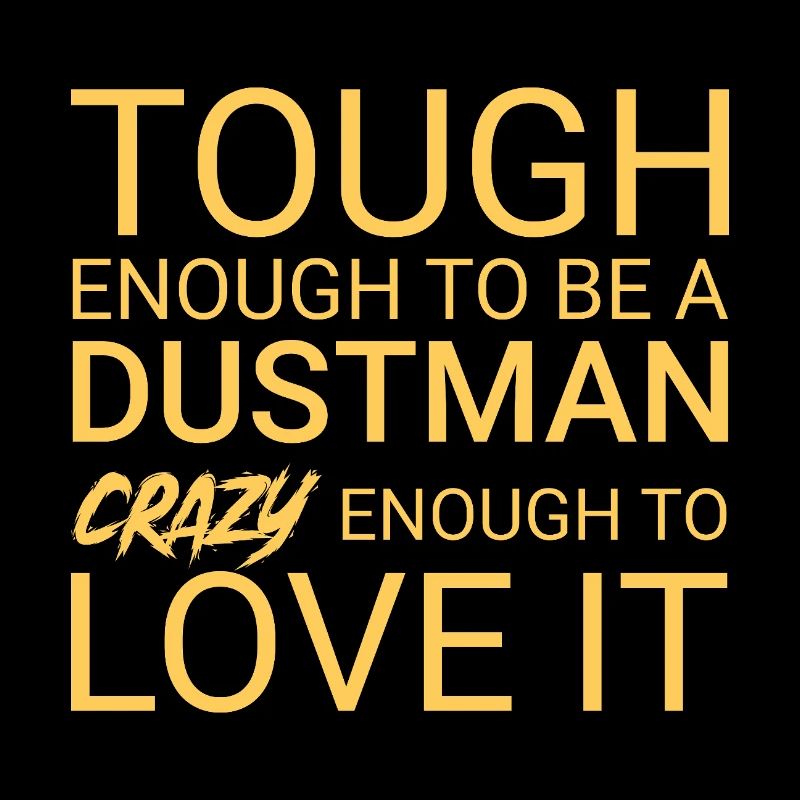 Dustman Crazy