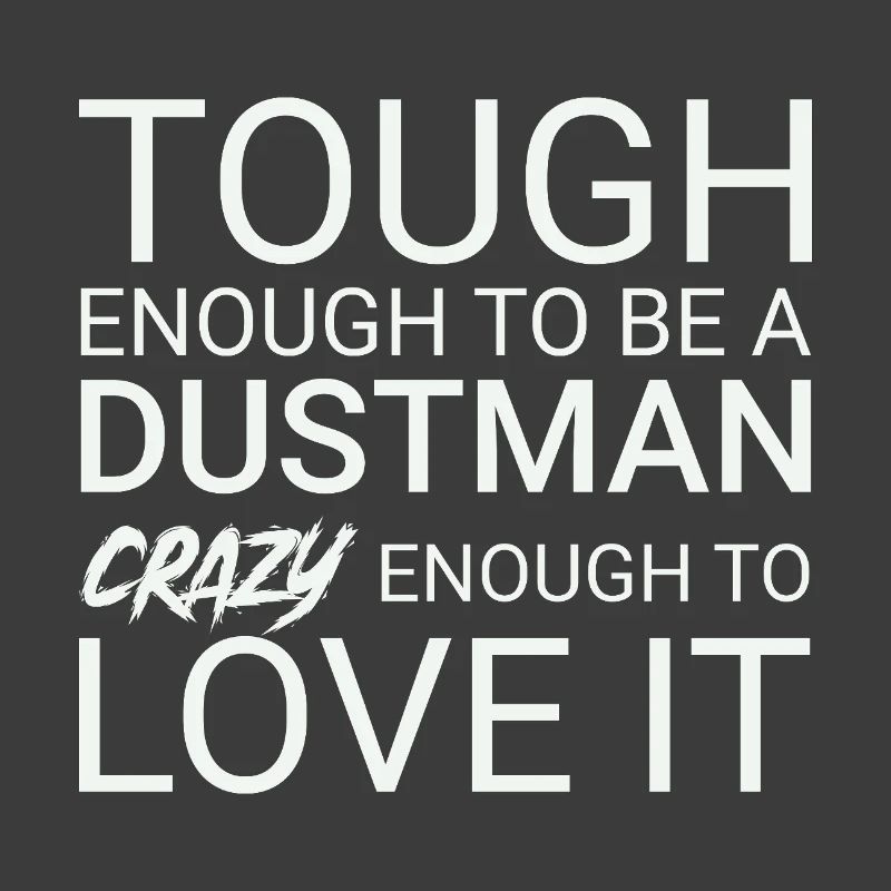 Dustman Crazy