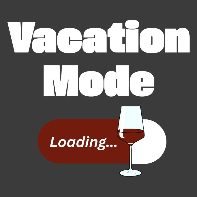 Vacation Mode On – Wine with Loading Bar (light)