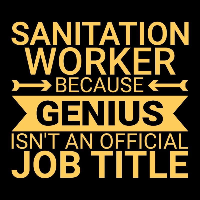 Sanitation worker Genius