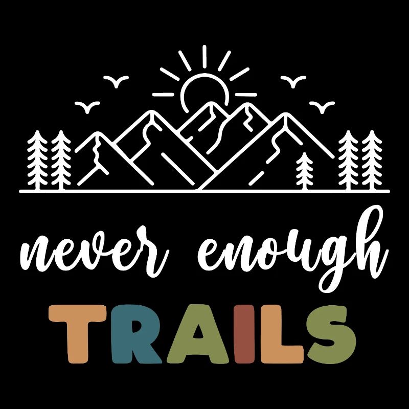 Trail Running - Never Enough Trails