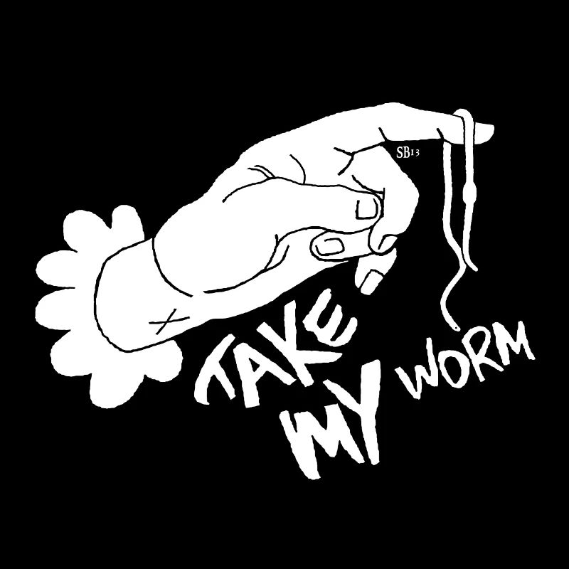 Humorous Take My Worm Illustration