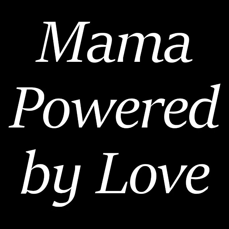 Mama Powered by Love