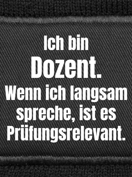 Ich bin Dozent Spruch