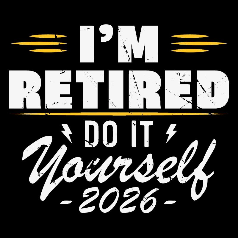Je suis à la retraite du bricolage vous-même 2026