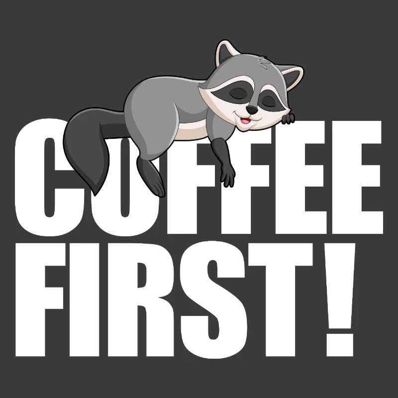 Waschbärkaffee zuerst