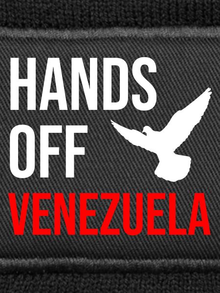 HANDS OFF VENEZUELA