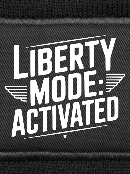 Liberty Mode: Activated
