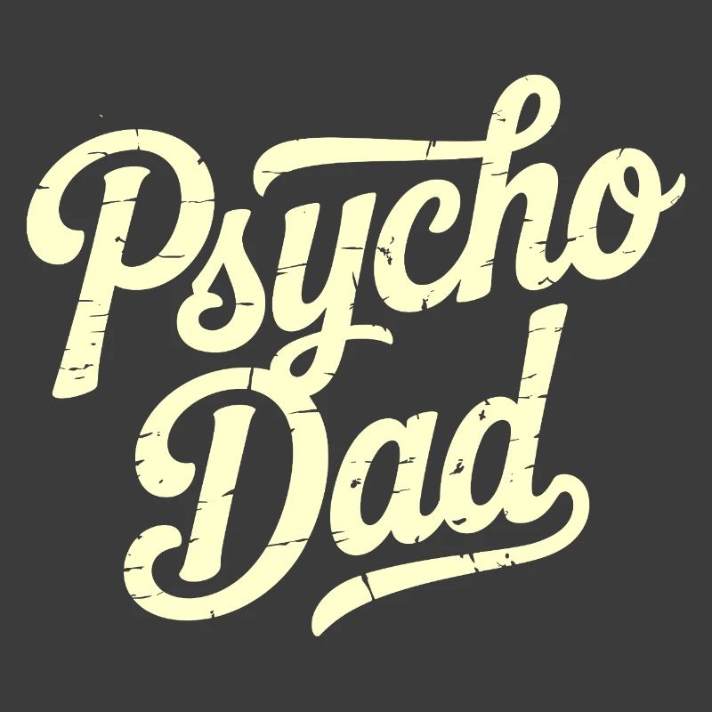 Psycho Dad Vintage Script
