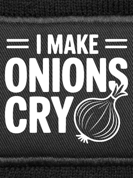 I Make Onions Cry