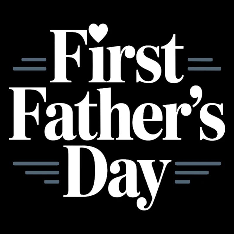 First Fathers Day – Dad's First Father's Day