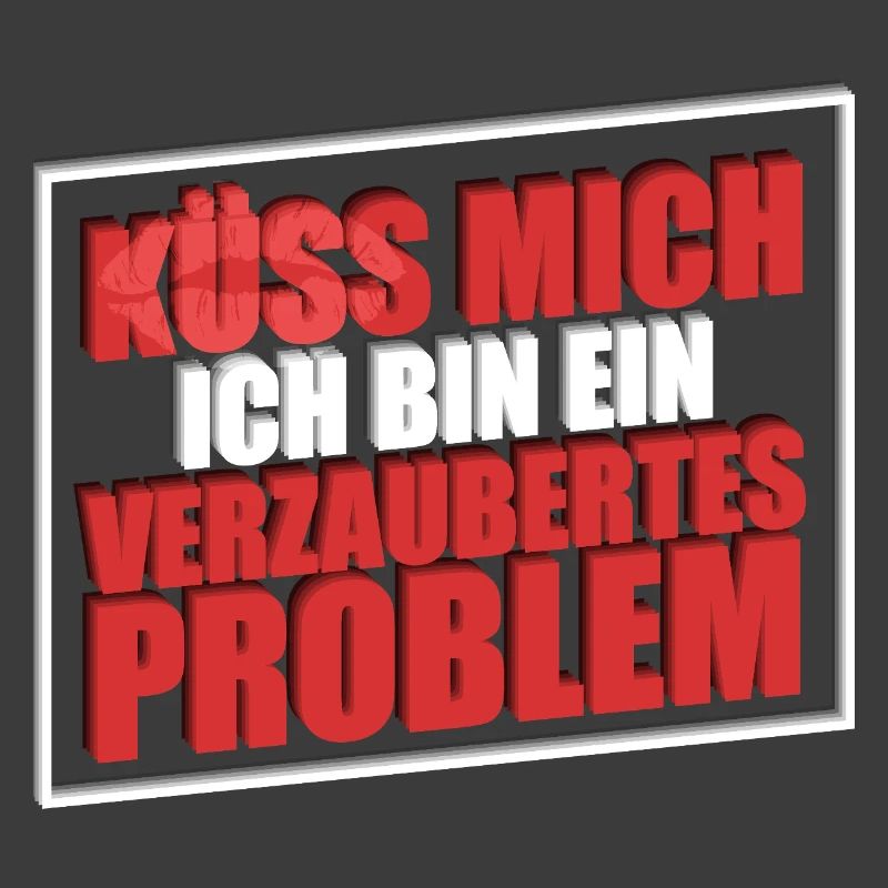 Küss mich ich bin ein verzaubertes Problem